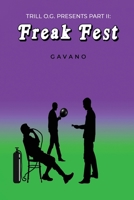 Trill O.G Presents Part II: Freak Fest B0CKDLDFBG Book Cover