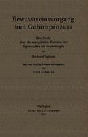 Bewusstseinsvorgang Und Gehirnprozess: Eine Studie Uber Die Energetischen Korrelate Der Eigenschaften Der Empfindungen 3642938892 Book Cover