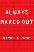 Always Maxed Out 151710775X Book Cover