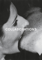 Collaborations: Work and All-connectedness in Contemporary Art and the Avant-garde of the 1960s and 1970s 3753302627 Book Cover