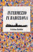 Intermezzo in Barcelona 1982245662 Book Cover