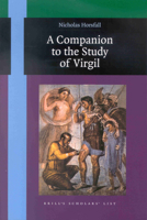 A Companion to the Study of Virgil (Mnemosyne, Bibliotheca Classica Batava Supplementum) 9004118705 Book Cover
