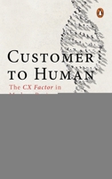Customer to Human 0670095656 Book Cover