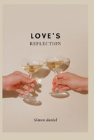 Love's reflection 4189606057 Book Cover