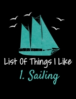 List Of Things I Like 1.Sailing: Daily Planner 2020: Gift For Sailor And Sailing Lovers 1673877427 Book Cover