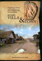 Between Villa and Town: Excavations of a Roman Roadside Settlement and Shrine at Higham Ferrers, Northamptonshire 0904220443 Book Cover