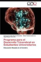 Programa para el Desarrollo Tricerebral en Estudiantes Universitarios 3846570907 Book Cover