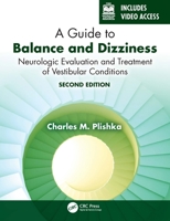 A Guide to Balance and Dizziness: Neurologic Evaluation and Treatment of Vestibular Conditions 1638220816 Book Cover