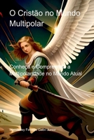 O Cristão No Mundo Multipolar (Portuguese Edition) 6500731662 Book Cover