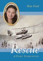 Rescue at Fort Edmonton 1550503081 Book Cover