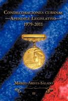 CONDECORACIONES CUBANAS: APENDICE LEGISLATIVO (1901-1978) 1426972539 Book Cover