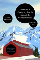 Literature and Emergency Law in Kashmir and Northern Ireland: Disturbed Areas 1350577014 Book Cover