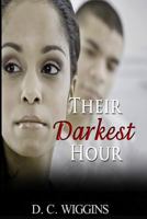 Their Darkest Hour 1482743086 Book Cover