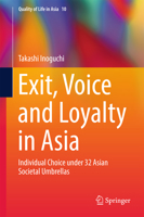 Exit, Voice and Loyalty in Asia: Individual Choice Under 32 Asian Societal Umbrellas 9811047227 Book Cover