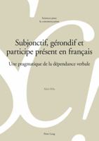 Subjonctif, gérondif et participe présent en français 3034313144 Book Cover