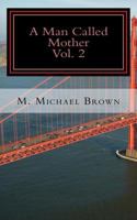 A Man Called Mother Vol.2 153287488X Book Cover
