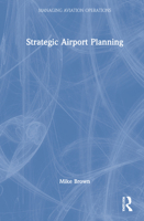 Strategic Airport Planning 1032002352 Book Cover
