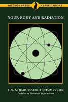 Your Body and Radiation 1479425737 Book Cover
