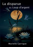 La disparue du Loup d'Argent (French Edition) B0G4VF6G49 Book Cover