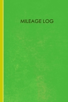 Mileage Log: Mileage Log & Record Book: Notebook For Business or Personal - Tracking Your Daily Miles. 1702342301 Book Cover