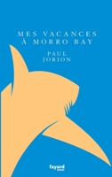 Mes vacances à Morro Bay 2213712654 Book Cover