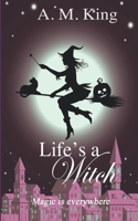 Life's A Witch 1386196800 Book Cover