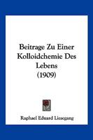 Beiträge Zu Einer Kolloidchemie Des Lebens 1141804972 Book Cover