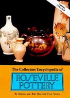 The Collectors Encyclopedia of Roseville Pottery 0891450157 Book Cover