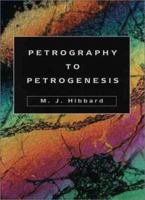 Petrography to Petrogenesis 0023541458 Book Cover