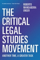 The Critical Legal Studies Movement: Another Time, A Greater Task 0674177363 Book Cover