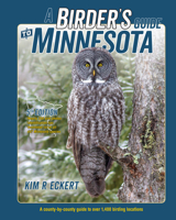 A Birder's Guide to Minnesota: A County-by-County Guide to Over 1,400 Birding Locations 1735349917 Book Cover