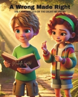 A Wrong Made Right: The Chronicles of the Light Bearers B0F8V1LCRZ Book Cover