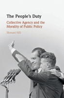 The People's Duty: Collective Agency and the Morality of Public Policy 1108480926 Book Cover