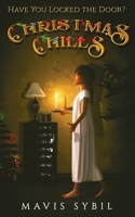 Christmas Chills: Have you Locked the Door? 1970565039 Book Cover