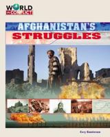 Afghanistan's Struggles (World in Conflict-the Middle East) 1591974100 Book Cover