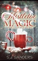 Mistletoe Magic: Wheel of the Year #2 (Shadowed Dreams) B0CSXB8PVY Book Cover