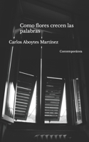 Como flores crecen las palabras B0C9S8SXKY Book Cover