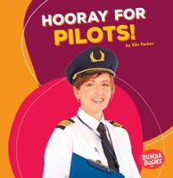 Hooray for Pilots! 1512414751 Book Cover