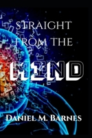 Straight from the Mind 1087109663 Book Cover