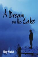 A Dream on the Lake 160703767X Book Cover