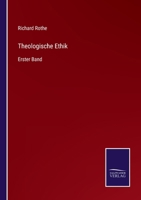 Theologische Ethik: Erster Band 3752529369 Book Cover