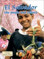 El Salvador: The People and Culture (Lands, Peoples, and Cultures) 0778797368 Book Cover