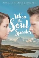 When the Soul Speaks 1642990914 Book Cover