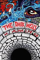 The Dark Wells 1499652313 Book Cover