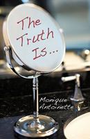 The Truth Is... 146201643X Book Cover