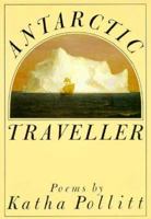 Antarctic Traveller 0394748956 Book Cover