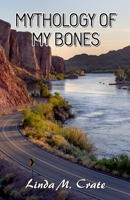 MYTHOLOGY OF MY BONES 9390202523 Book Cover
