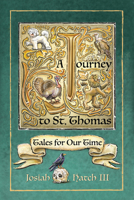 Journey to St. Thomas: Tales for Our Time 1682753344 Book Cover