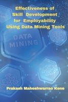 Effectiveness of Skill Development for Employability Using Data Mining Tools 7227269051 Book Cover