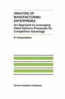 Analysis of Manufacturing Enterprises: An Approach to Leveraging Value Delivery Processes for Competitive Advantage 079238671X Book Cover